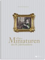 ISBN 9783862061716: Die Miniaturen des 18. Jahrhunderts