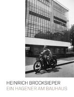 ISBN 9783862067442: Heinrich Brocksieper – Ein Hagener am Bauhaus