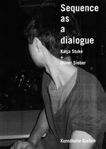 ISBN 9783862067640: Katja Stuke & Oliver Sieber - Sequence as a Dialogue