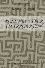 ISBN 9783862151608: Rosenblätter im Irrgarten