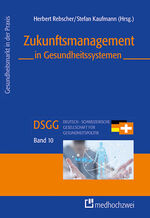 ISBN 9783862164820: Zukunftsmanagement in Gesundheitssystemen