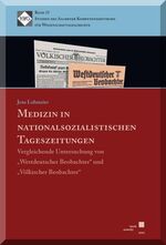 ISBN 9783862198627: Medizin in nationalsozialistischen Tageszeitungen - Vergleichende Untersuchung von »Westdeutscher Beobachter« und »Völkischer Beobachter«