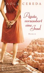 ISBN 9783862200511: Agata verzaubert eine Insel – Roman