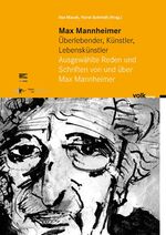 ISBN 9783862220120: Max Mannheimer - Überlebender, Künstler, Lebenskünstler - Ausgewählte Reden und Schriften von und über Max Mannheimer