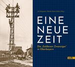 ISBN 9783862223077: Eine neue Zeit – Die "Goldenen Zwanziger" in Oberbayern