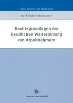 ISBN 9783862261512: Rechtsgrundlagen der beruflichen Weiterbildung von Arbeitnehmern