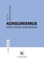 Konsumismus - Kritik einer Lebensform