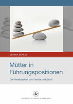 ISBN 9783862262205: Mütter in Führungspositionen - Die Vereinbarkeit von Familie und Beruf