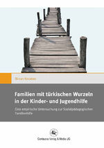 ISBN 9783862262588: Familien mit türkischen Wurzeln in der Kinder‐ und Jugendhilfe - Eine empirische Untersuchung zur Sozialpädagogischen Familienhilfe