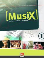 ISBN 9783862272594: MusiX 1 BY (Ausgabe ab 2017) Schülerband - Das Kursbuch Musik 1 für Bayern