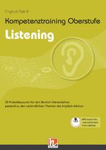 ISBN 9783862272747: Kompetenztraining Oberstufe - Listening – 35 Probeklausuren für den Bereich Hörverstehen zu den verbindlichen Themen des Englisch-Abiturs