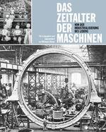 ISBN 9783862281053: Das Zeitalter der Maschinen - Von der Industrialisierung des Lebens