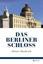 ISBN 9783862281886: Das Berliner Schloss