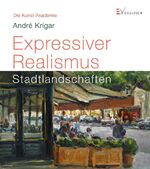 ISBN 9783862301980: Expressiver Realismus - Stadtlandchaften