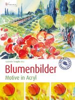 ISBN 9783862302543: Blumenbilder - Motive in Acryl