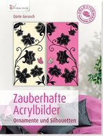 ISBN 9783862302598: Zauberhafte Acrylbilder - Ornamente und Silhouetten