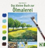 ISBN 9783862303687: Das kleine Buch zur Ölmalerei - Praxiswissen leicht gemacht