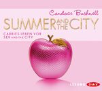 ISBN 9783862311354: Summer and the City - Carries Leben vor Sex and the City (4 CDs)