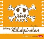 ISBN 9783862311989: Achtung, Milchpiraten