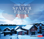 ISBN 9783862312085: Später Frost - Der erste Fall für Ingrid Nyström und Stina Forss. Lesung mit Thomas Sarbacher (6 CDs)