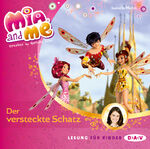 ISBN 9783862313518: Mia and me - Teil 6: Der versteckte Schatz (1 CD)