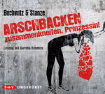 ISBN 9783862314539: Arschbacken zusammenkneifen, Prinzessin!: Ungekürzte Lesung mit Carolin Kebekus (6 CDs)