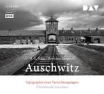 ISBN 9783862315079: Auschwitz. Topographie eines Vernichtungslagers - Feature (3 CDs)