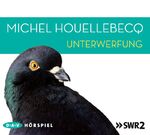 ISBN 9783862315963: Unterwerfung - Hörspiel mit Samuel Weiss, Imogen Kogge, Johann von Bülow (2 CDs)