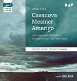 ISBN 9783862316335: Casanova – Mesmer – Amerigo: Ungekürzte Lesung mit Dieter Mann, Wolfram Berger und Peter Matic (1 mp3-CD): Ungekürzte Lesungen