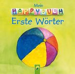 Mein Happybuch Erste Wörter