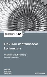 ISBN 9783862360895: Flexible metallische Leitungen - Metallschlauch, Metallbalg, Metallkompensator