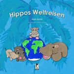 ISBN 9783862371228: Hippos Weltreisen