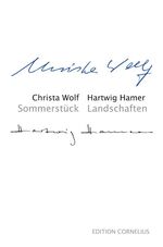 Christa Wolf: Sommerstück / Landschaften Christa Wolf: Sommerstück / Landschaften