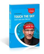 ISBN 9783862430826: Touch the Sky - Greif nach den Sternen