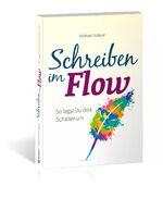 ISBN 9783862432295: Schreiben im Flow | So legst Du den Schalter um | Michael Draksal | Buch | 160 S. | Deutsch | 2019 | Draksal Fachverlag GmbH | EAN 9783862432295