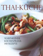 ISBN 9783862440511: Thai-Küche - Warenkunde. Küchenpraxis. 148 Rezepte