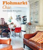 ISBN 9783862442287: Flohmarkt Chic - Individuelle Wohnideen