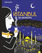 ISBN 9783862447596: NEU - Istanbul - Die Kultrezepte