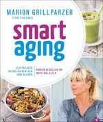 ISBN 9783862449736: Anti-Aging Food: Smart Aging. Der neue Trend! Clever essen. Natürlich bewegen. Jung bleiben. Rundum glücklich ins Wohlfühl-Alter. Das Superfood-Kochbuch für Genießer.