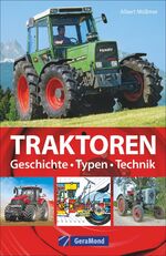 ISBN 9783862455713: Traktoren – Typen, Technik, Einsatz