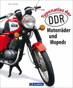 ISBN 9783862456765: Typenatlas der DDR-Motorräder und Mopeds