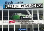 ISBN 9783862457236: Noch mehr Pleiten, Pech und PKW: eine humorvolle Zusammenstellung von 111 neuen kuriosen Verkehrsunfällen - alle glimpflich ausgegangen mit ca. 120 ... Verkehrsunfälle - alle glimpflich ausgegangen