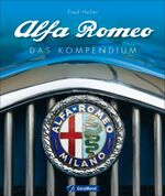ISBN 9783862457250: Alfa Romeo: Das Kompendium Heller, Fred