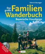 ISBN 9783862460724: Das große Familienwanderbuch - Bayerische Hausberge