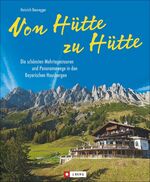 ISBN 9783862461554: Von Hütte zu Hütte – Die schönsten Mehrtagestouren und Panoramawege in den Bayerischen Hausbergen