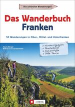 ISBN 9783862465392: Das Wanderbuch Franken - 53 Wanderungen in Ober-, Mittel- und Unterfranken