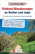 ISBN 9783862467242: Erlebnis-Wanderungen an Kocher und Jagst