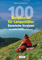 ISBN 9783862467440: 100 Bergtouren für Langschläfer Bayerische Voralpen - Erlebnisreiche Halbtagestouren