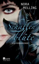 ISBN 9783862520008: Schattenblüte: Die Verborgenen (Die Schattenblüte-Trilogie, Band 1)