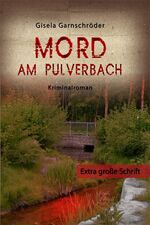 ISBN 9783862541461: Mord am Pulverbach - Großdruck